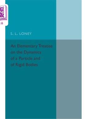 海外直订An Elementary Treatise on the Dynamics of a Particle and of Rigid Bodies 粒子动力学和刚体动力学初论