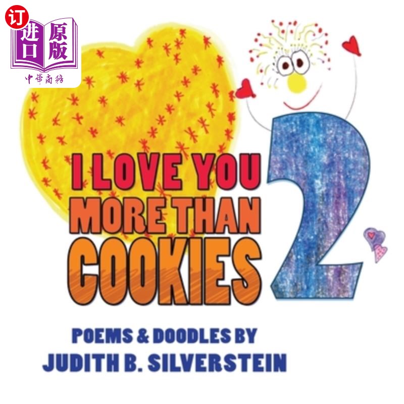 海外直订I Love You More Than Cookies 2: Poems for children and the young at heart 我更爱你感谢饼干2：写给儿童和年轻