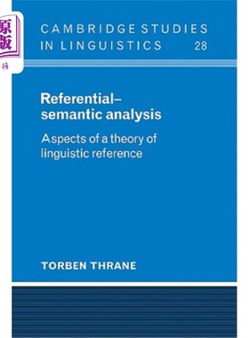 海外直订Referential-Semantic Analysis: Aspects of a Theory of Linguistic Reference 指称语义分析：语言指称理论的几个