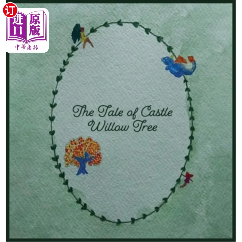 海外直订The Tale of Castle Willow Tree 《城堡柳树的故事