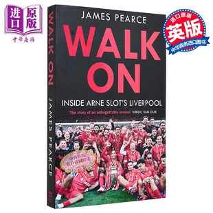 继续前行 阿尔内斯洛特如何带领利物浦夺得英超冠军 Walk On How Arne Slot led Liverpool 英文原版【中商原版】