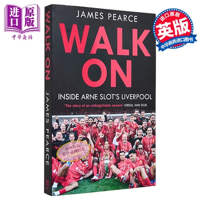 继续前行 阿尔内斯洛特如何带领利物浦夺得英超冠军 Walk On How Arne Slot led Liverpool 英文原版【中商原版】