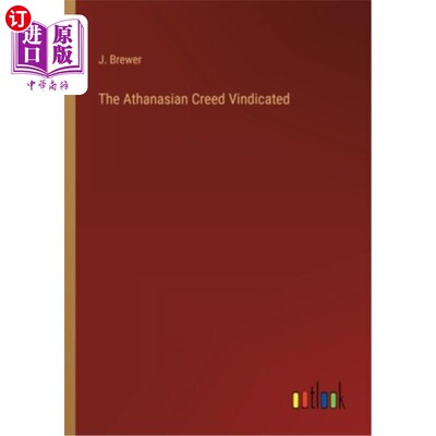 海外直订The Athanasian Creed Vindicated 亚他那信经被证明是正确的