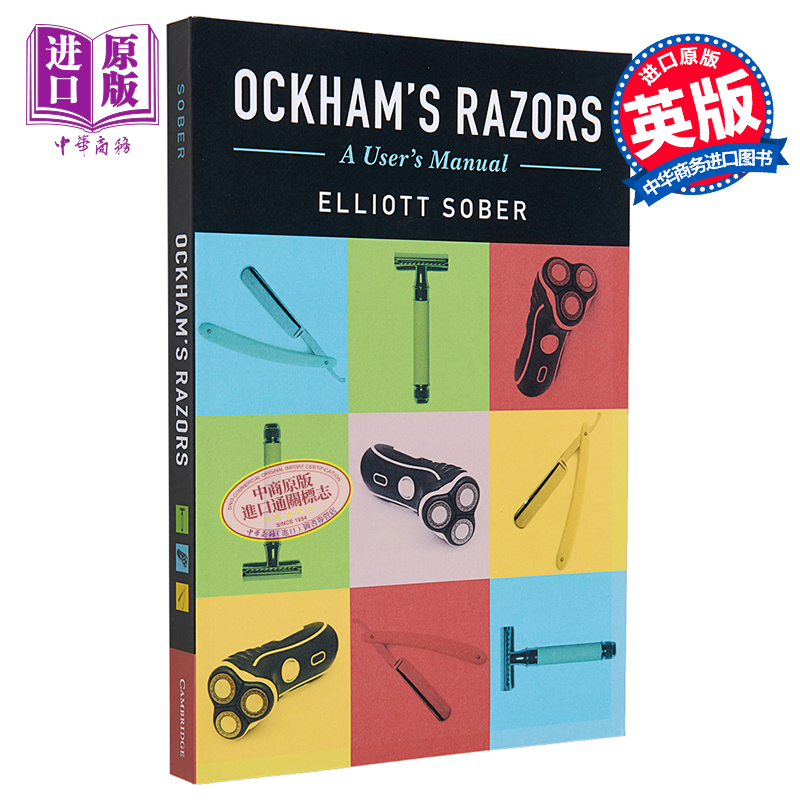 Ockhams Razors 英文原版 奥卡姆剃刀定律:使用手册 简单有效的原理 Elliott Sober【中商原版】