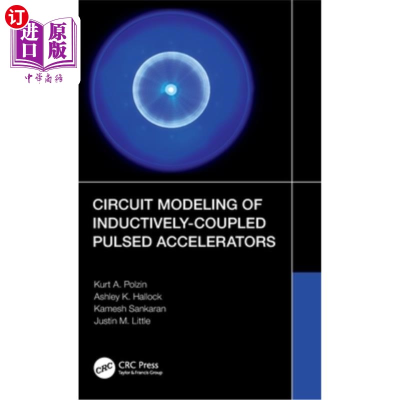 海外直订Circuit Modeling of Inductively-Coupled Pulsed Accelerators 电感耦合脉冲器的电路建模