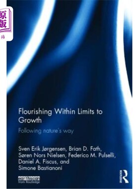 海外直订Flourishing Within Limits to Growth: Following Nature's Way 在增长的限制内繁荣：遵循自然的方式
