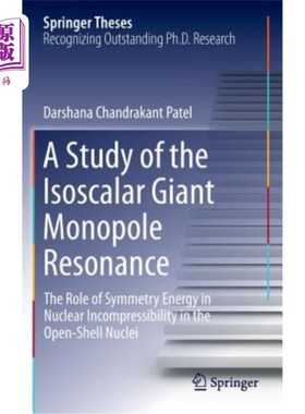 海外直订A Study of the Isoscalar Giant Monopole Resonance: The Role of Symmetry Energy i