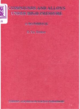 海外直订Compounds and Alloys Under High Pressure: A Handbook 高压下的化合物和合金：手册