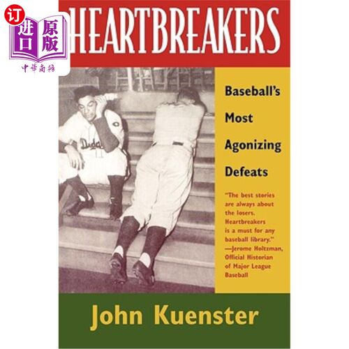 海外直订Heartbreakers: Baseball's Most Agonizing Defeats 撕心裂肺：棒球最痛苦的击败