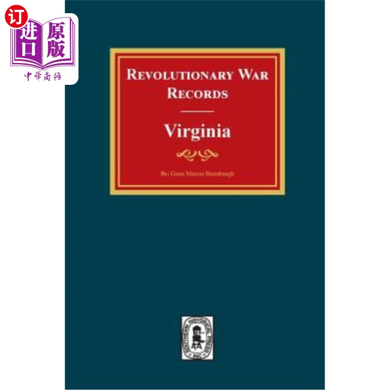 海外直订Revolutionary War Records Virginia: Virginia Army and Navy Forces with Bounty La 革命战争记录弗吉尼亚州：弗