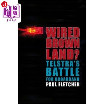 海外直订Wired Brown Land? Telstra's Battle for Broadband 有线棕色土地?澳大利亚电信的宽带之战