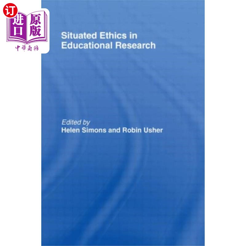 海外直订Situated Ethics in Educational Research 教育研究中的情境伦理学