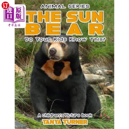 海外直订The Sun Bear Do Your Kids Know This?: A Children's Picture Book 太阳熊你的孩子知道吗？：儿童画册
