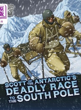 海外直订Scott of the Antarctic's Deadly Race to the Sout... 斯科特向南极的致命竞赛