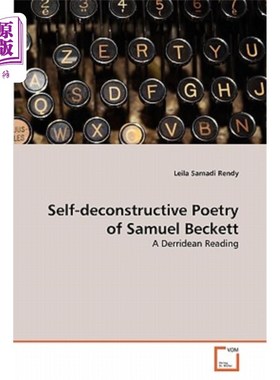 海外直订Self-Deconstructive Poetry of Samuel Beckett 塞缪尔·贝克特的自我解构诗歌