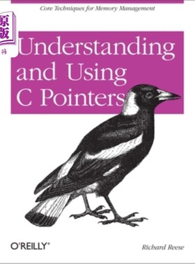 海外直订Understanding and Using C Pointers: Core Techniques for Memory Management 理解和使用c指针：内存管理的核心技