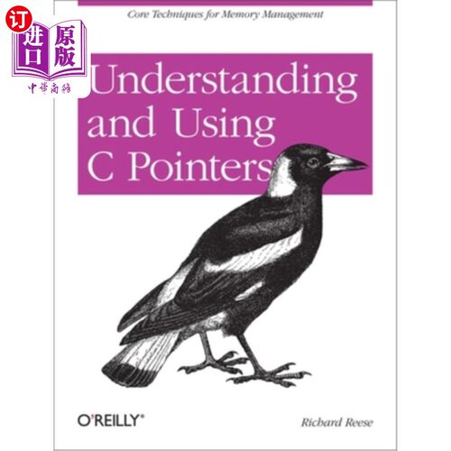 海外直订Understanding and Using C Pointers: Core Techniques for Memory Management 理解和使用c指针：内存管理的核心技
