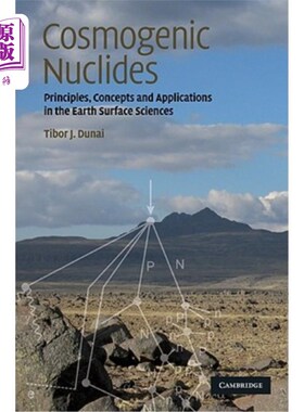 海外直订Cosmogenic Nuclides: Principles, Concepts and Applications in the Earth Surface  宇宙成因核素：原理、概念和