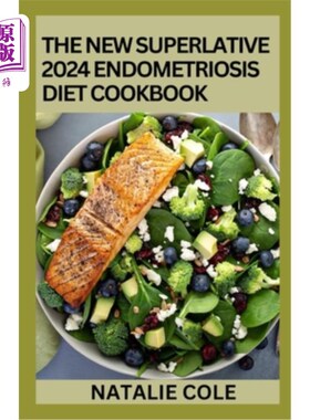 海外直订医药图书The New Superlative 2024 Endometriosis Diet Cookbook: 100+ Amazing Recipes For A 新的2024子宫内膜异