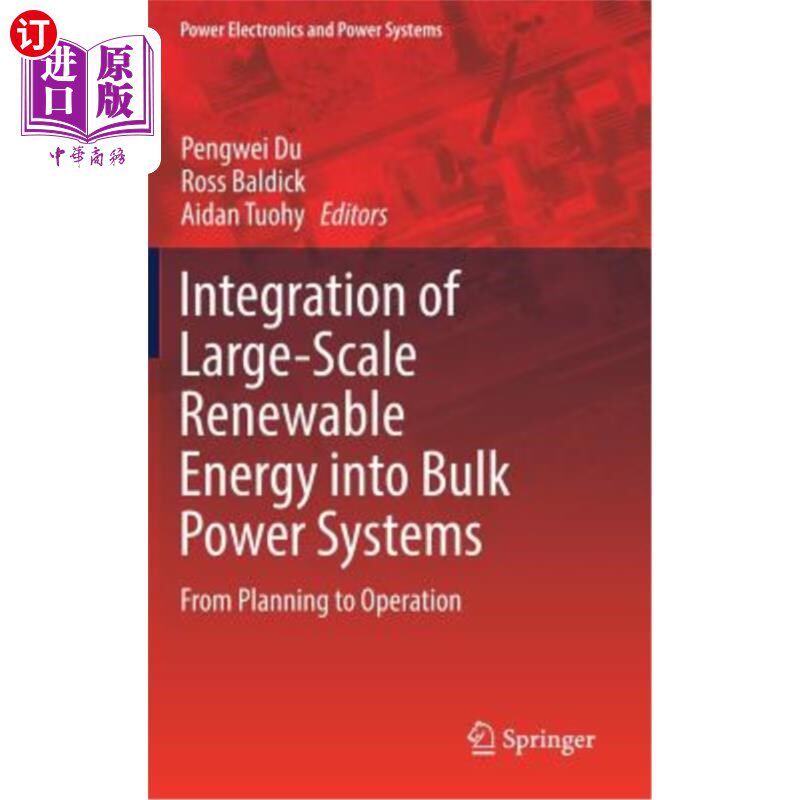 海外直订Integration of Large-Scale Renewable Energy Into Bulk Power Systems: From Planni 大规模可再生能源融入大容量