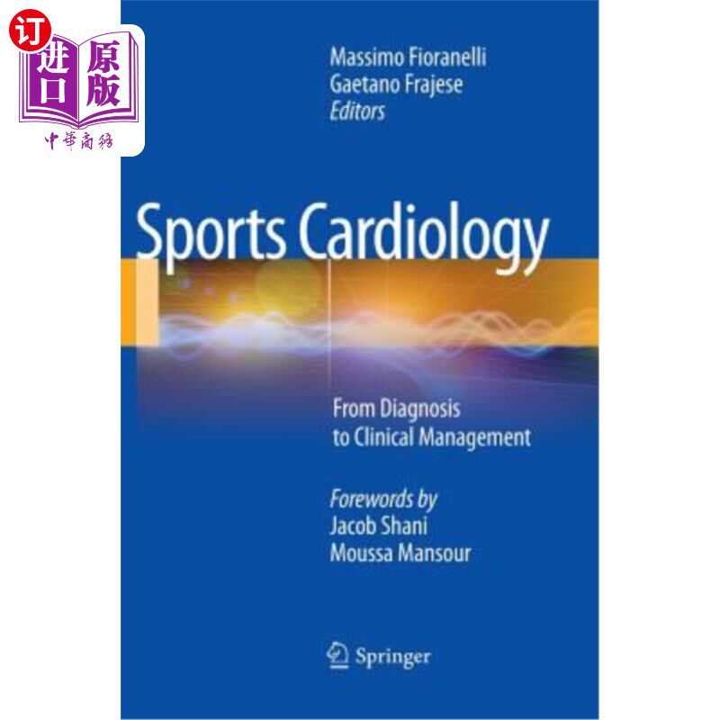 海外直订医药图书Sports Cardiology: From Diagnosis to Clinical Management 运动心脏病学：从诊断到临床管理
