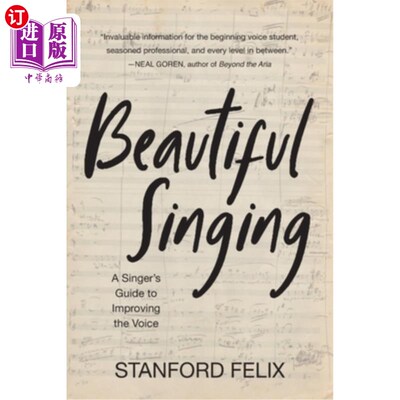 海外直订Beautiful Singing: A Singer's Guide to Improving the Voice 美丽的歌唱:歌手提高嗓音的指南