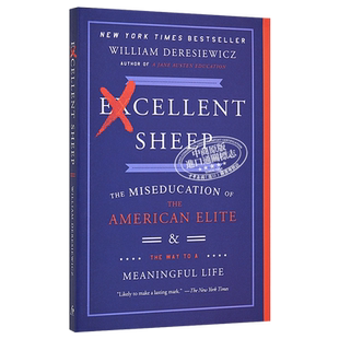 【中商原版】优秀的绵羊 杰出的羊：美国的精英教育 英文原版 Excellent Sheep William Deresiewicz