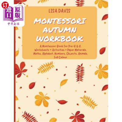 海外直订Montessori Autumn Workbook: A Montessori Worksheets For Pre-K & K. Worksheets +  蒙特梭利秋季练习册:学前和k
