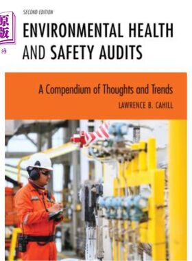 海外直订Environmental Health and Safety Audits: A Compendium of Thoughts and Trends 环境健康与安全审计：思想与趋势