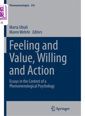 海外直订Feeling and Value, Willing and Action: Essays in the Context of a Phenomenologic 情感与价值、意愿与行动：现