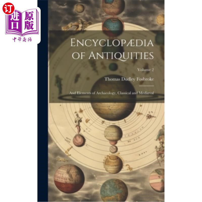 海外直订Encyclop?dia of Antiquities: And Elements of Archaeology, Classical and Medi?val Encyclop吗?