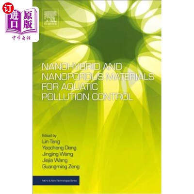 海外直订Nanohybrid and Nanoporous Materials for Aquatic Pollution Control