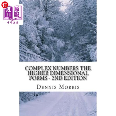 海外直订Complex Numbers The Higher Dimensional Forms - 2nd Edition: Spinor Algebra 复数高维形式-第二版：旋量代数