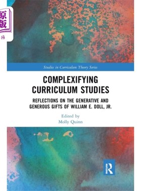 海外直订Complexifying Curriculum Studies 课程研究复杂化