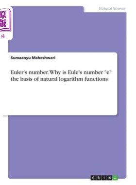 海外直订Euler's Number. Why Is Eule's Number E the Basis of Natural Logarithm Functions 欧拉数为什么Eule数E是自然对