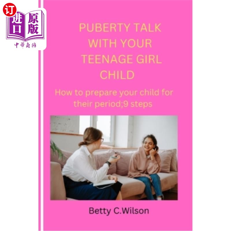 海外直订Puberty Talk with Your Teenage Girl Child: How to prepare your child for her fir 青春期谈话与你的少女孩子: