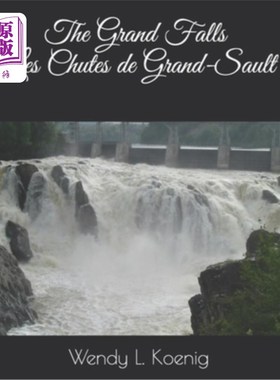 海外直订The Grand Falls: Les Chutes de Grand-Sault 大瀑布：大索尔特滑道