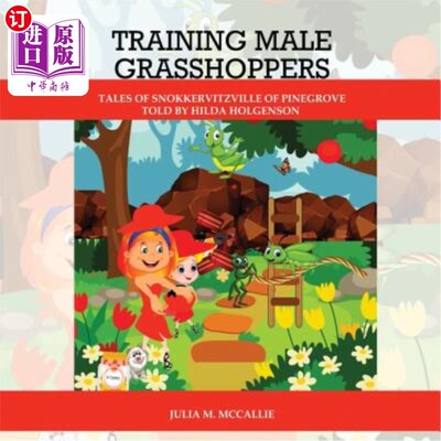 海外直订Training Male Grasshoppers: Training Male Grasshoppers 训练雄性蝗虫：训练雄性蝗虫