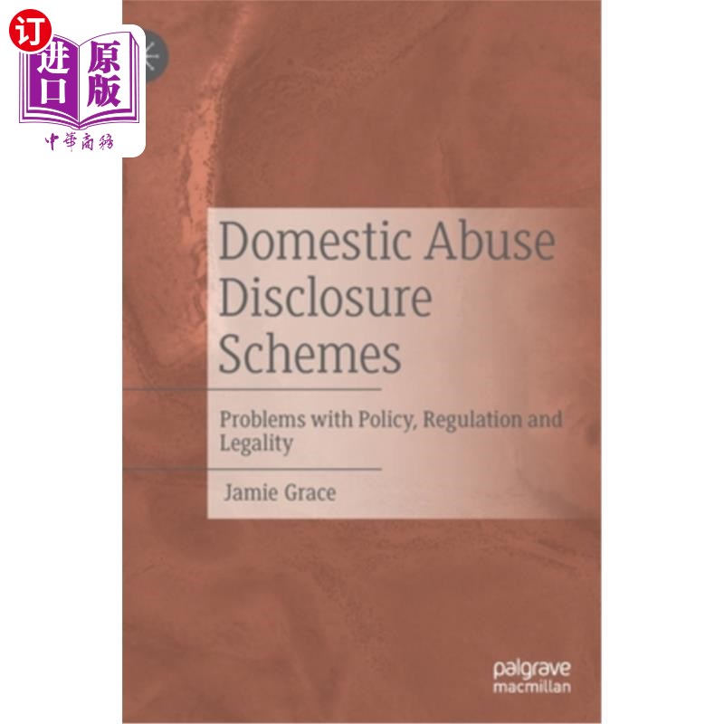 海外直订Domestic Abuse Disclosure Schemes: Problems with Policy, Regulation and Legality