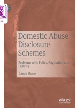 海外直订Domestic Abuse Disclosure Schemes: Problems with Policy, Regulation and Legality
