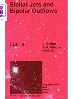 海外直订Stellar Jets and Bipolar Outflows: Proceedings of the Sixth International Worksh 恒星喷流与双极流：第六届卡波