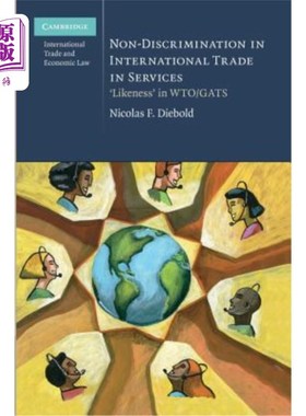 海外直订Non-Discrimination in International Trade in Services 国际服务贸易中的非歧视：Wto/Gats中的“相似性”