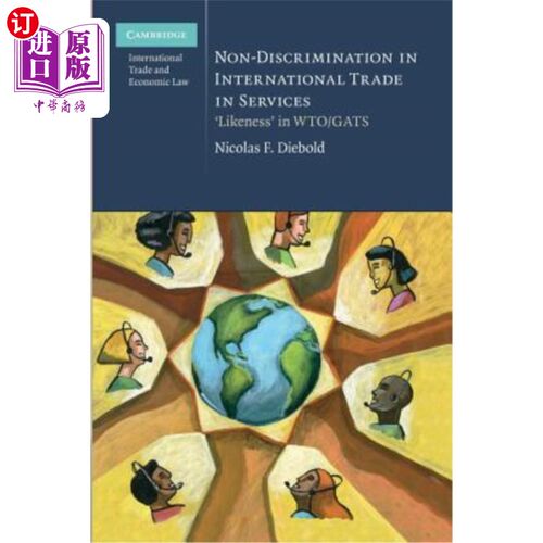 海外直订Non-Discrimination in International Trade in Services 国际服务贸易中的非歧视：Wto/Gats中的“相似性”