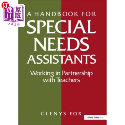 海外直订A Handbook for Special Needs Assistants: Working in Partnership with Teachers 特殊需要助理手册：与教师合作