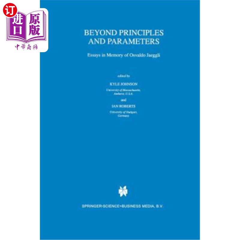 海外直订Beyond Principles and Parameters: Essays in Memory of Osvaldo Jaeggli 超越原则和参数:纪念奥斯瓦尔多·贾格里