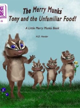海外直订The Merry Munks: Tony and the Unfamiliar Food!: A Little Merry Munks Book 快乐的芒克：托尼和不熟悉的食物！