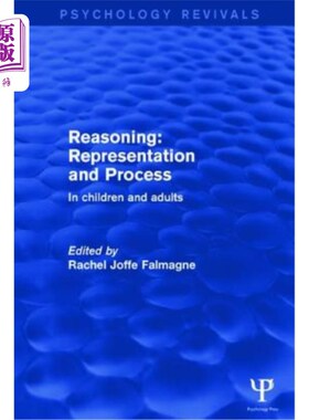 海外直订Reasoning: Representation and Process: In Children and Adults 推理：表现和过程：儿童和成人