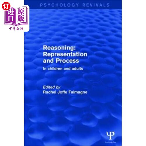 海外直订Reasoning: Representation and Process: In Children and Adults 推理：表现和过程：儿童和成人