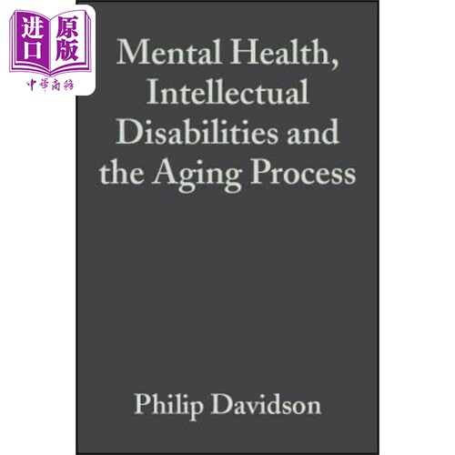 现货 心理健康 治理障碍和老龄化的过程 Mental Health Intellectual Disabilities And The Aging Process 英文原�