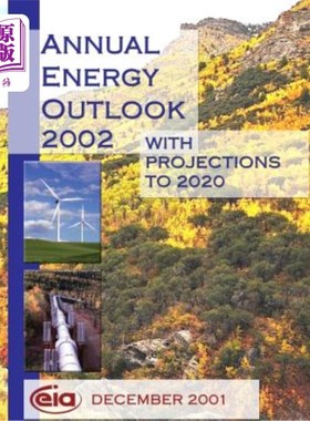 海外直订Annual Energy Outlook 2002 With Projections to 2020 2002年度能源展望及2020年预测